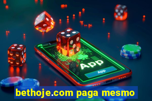 bethoje.com paga mesmo